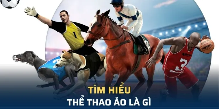 Tìm Hiểu Cá Cược Thể Thao Ảo 789WIN: Hành Trình Giải Trí Đỉnh Cao 2 Tìm Hiểu Cá Cược Thể Thao Ảo 789WIN: Hành Trình Giải Trí Đỉnh Cao